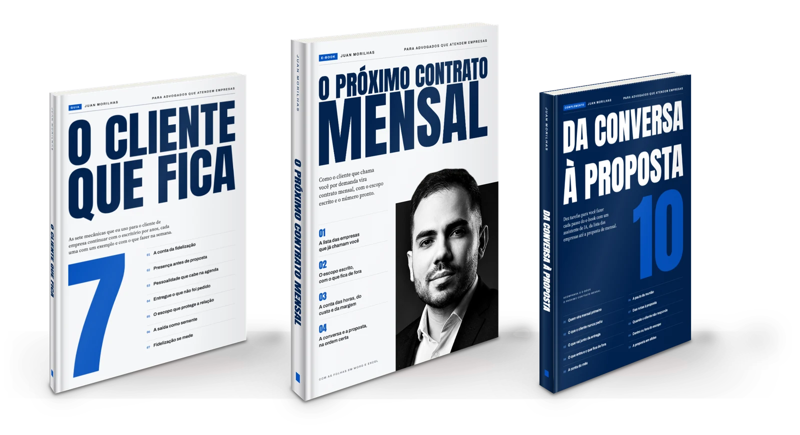 Os três livros de Juan Morilhas lado a lado: o guia O Cliente que Fica, o e-book O Próximo Contrato Mensal e o e-book Da conversa à proposta